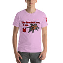 Unisex t-shirt - The Floor isn't lava.  I am.